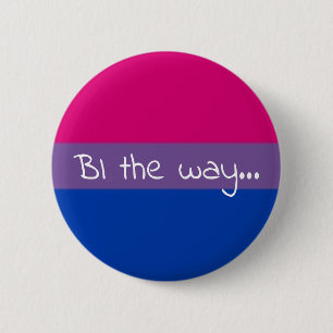 "BI the way..." 6 Cm Round Badge