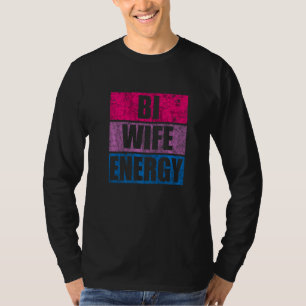 Bi Wife Energy Lgbtq Besexual Flag Pride Vintage T-Shirt