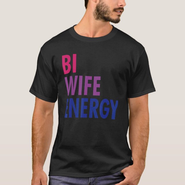 Bi Wife Energy Lgbtq Support Lgbt Bisexual Flag Pr T-Shirt (Front)