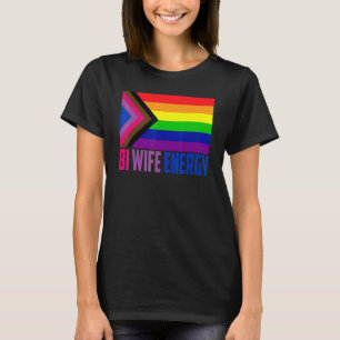 Bi Wife Energy Lgbtq Support Lgbt Pride Month 2022 T-Shirt