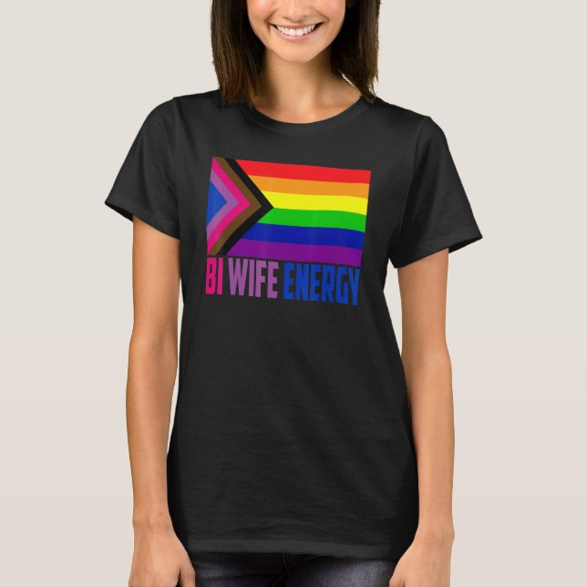 Bi Wife Energy Lgbtq Support Lgbt Pride Month 2022 T-Shirt (Front)