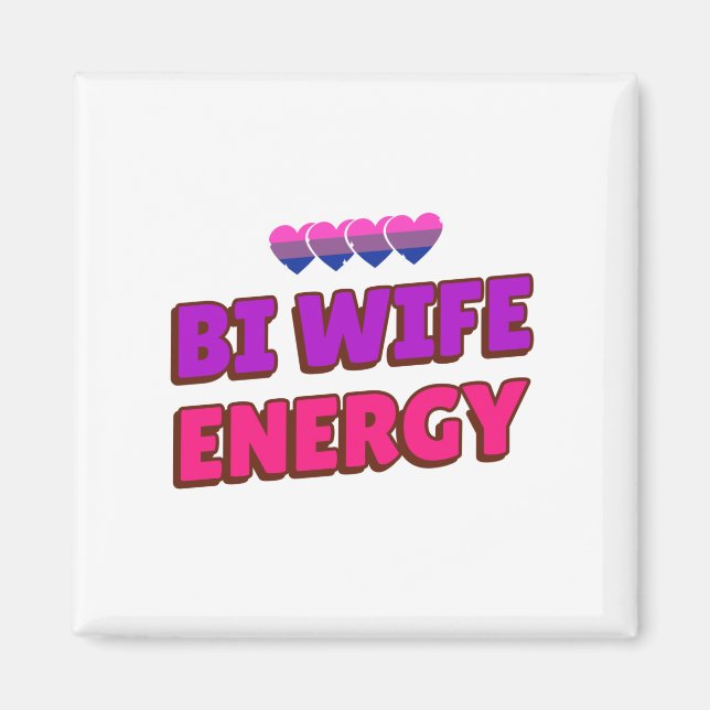 Bi Wife Energy  Magnet (Front)