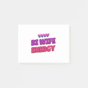 Bi Wife Energy  Post-it Notes