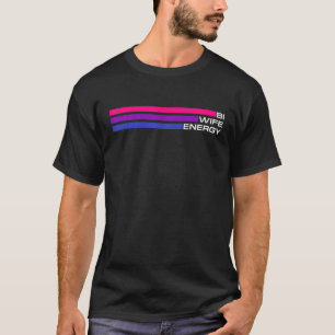 Bi Wife Energy Stripe Line Bisexual Support LGBTQ T-Shirt