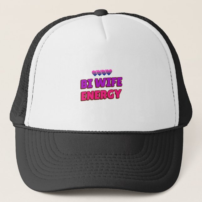 Bi Wife Energy  Trucker Hat (Front)