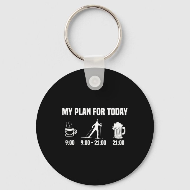 Biathlon Biathlete Plan Today Coffee Beer Skiing S Key Ring (Front)