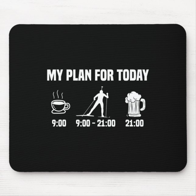 Biathlon Biathlete Plan Today Coffee Beer Skiing S Mouse Mat (Front)