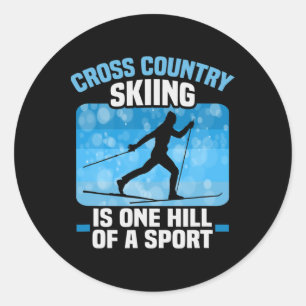 Biathlon Cross Country Skiing Is One Hill Of A Spo Classic Round Sticker