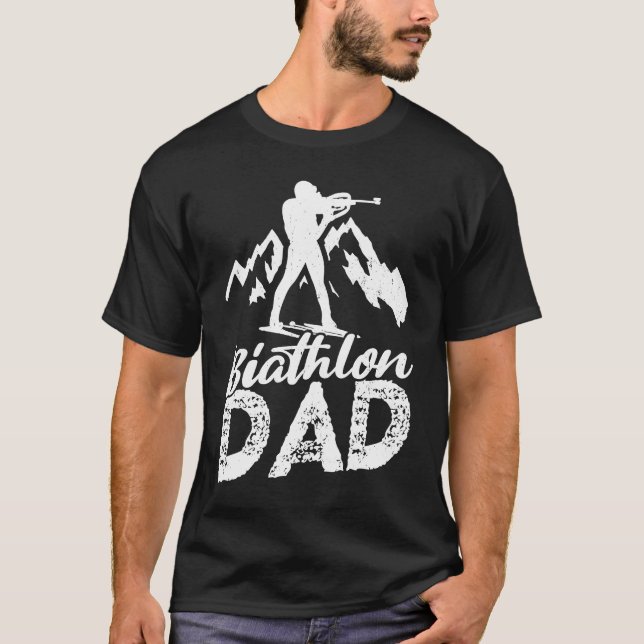 biathlon dad sport winter sports biathlete skier f T-Shirt (Front)