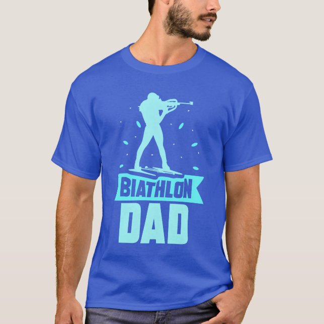 Biathlon Dad Sports Biathlete Biathlons gift T-Shirt (Front)