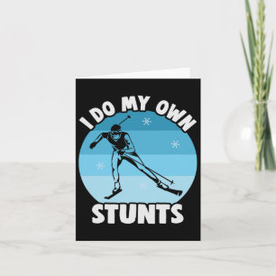 Biathlon I Do My Own Stunts Cross Country Skier Card