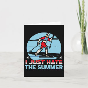 Biathlon I Just Hate The Summer Cross Country Skie Card