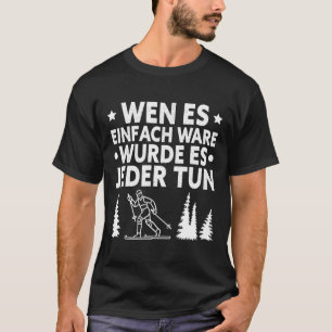 Biathlon If It Would Be Easy Everyone Would Do It T-Shirt