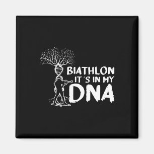 Biathlon It´s In My Dna Motive For A Biathlete 3 Magnet