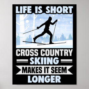 Biathlon Life Is Short Cross Country Skier 1 Poster