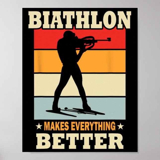 Biathlon Makes Everything Better - Biathlon  Poster (Front)