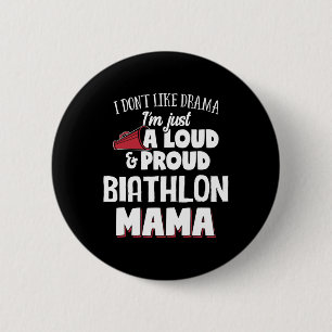 Biathlon Mum - Loud And Proud Mama!  6 Cm Round Badge