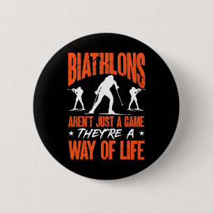 Biathlons Aren't Just A Game Biathlete Skiing Shoo 6 Cm Round Badge