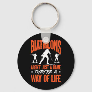 Biathlons Aren't Just A Game Biathlete Skiing Shoo Key Ring