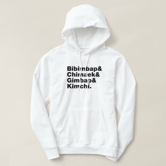 Bibimbap & Chimaek & Gimbap & Kimchi. Korean Foods Hoodie (Design Front)