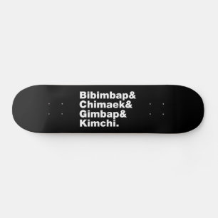 Bibimbap & Chimaek & Gimbap & Kimchi. Korean Foods Skateboard