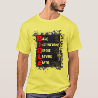 BIBLE = Basic Instructions Before Leaving Earth T-Shirt