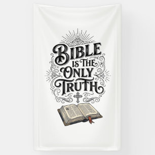 Bible Is The Only Truth Christian T-Shirt Banner