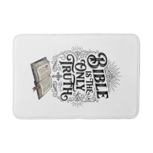 Bible Is The Only Truth Christian T-Shirt Bath Mat