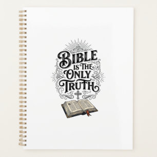 Bible Is The Only Truth Christian T-Shirt Planner