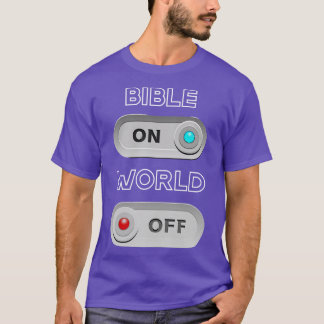 Bible On World Off T-Shirt