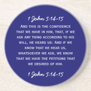 Bible passage 1 John 5:14-15 in white text. Coaster