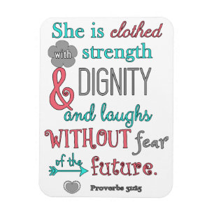 Bible, Proverbs 31:25, She is clothed in strength Magnet