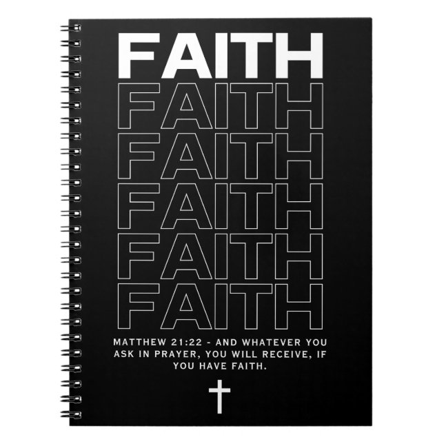 Bible Quote About Faith Matthew 21:22 Notebook (Front)