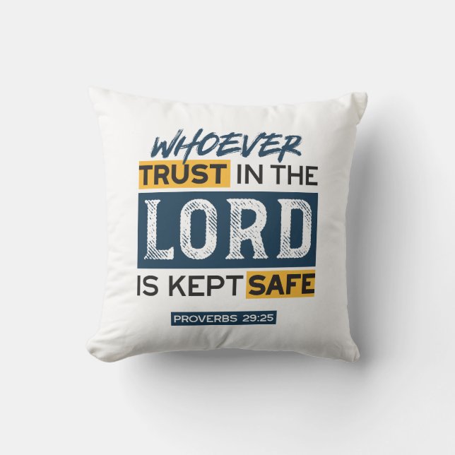 Bible Quote Art - Proverbs 29:25 Trust in God Cushion (Front)