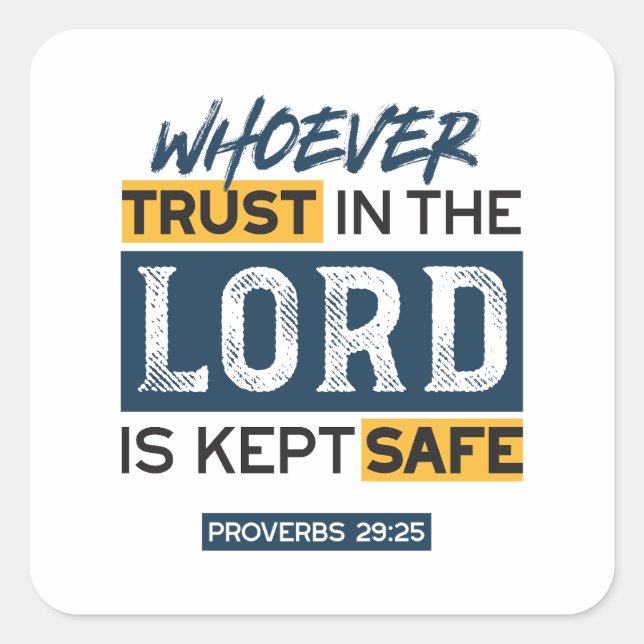 Bible Quote Art - Proverbs 29:25 Trust in God Square Sticker (Front)