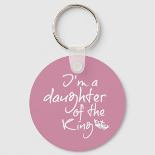Bible Quote: Daughter of the King Key Ring
