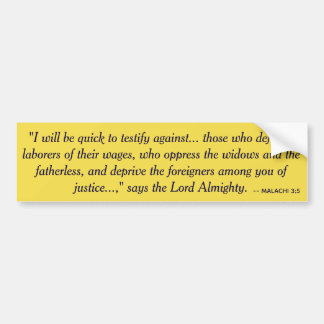 Bible quote defending rights for the oppressed. bumper sticker