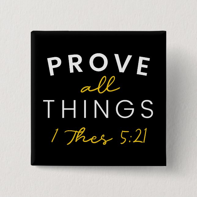 Bible Quote Prove All Things Yellow Typography 15 Cm Square Badge (Front)