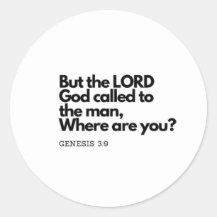 Bible Quotes: Where are you? Classic Round Sticker