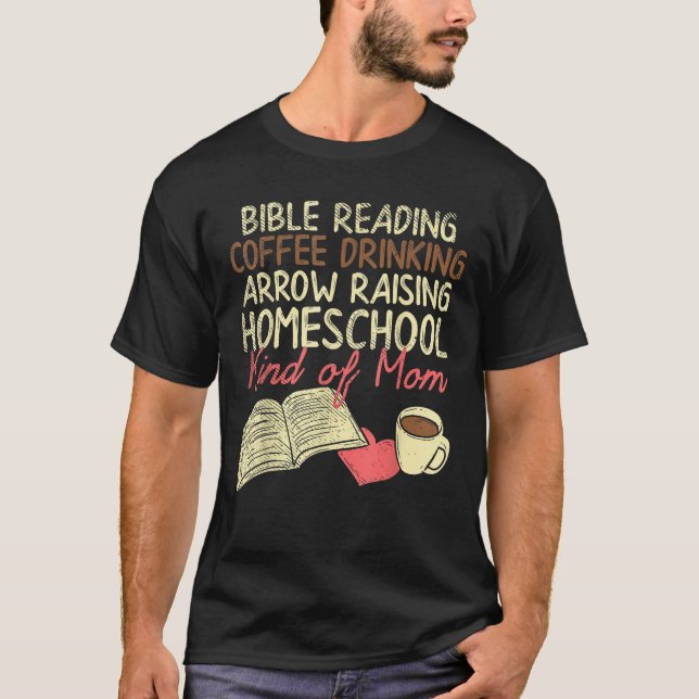 Bible Reading Coffee Drinking Arrow Raising Homesc T-Shirt (Front)