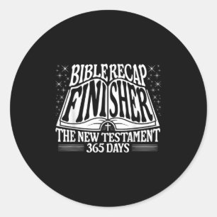 Bible Recap Finisher 365 Days Quote The New Testam Classic Round Sticker