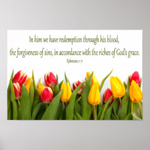 Bible Scripture Ephesians 1: 7 Colorful Tulips Poster
