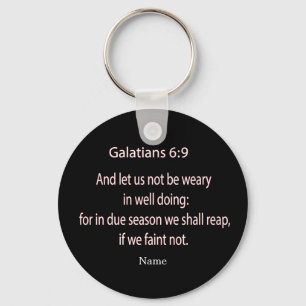 Bible scripture Galatians 6:9 Key Ring