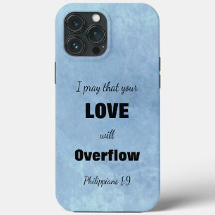 Bible Scripture Love Overflow Motivational iPhone 13 Pro Max Case