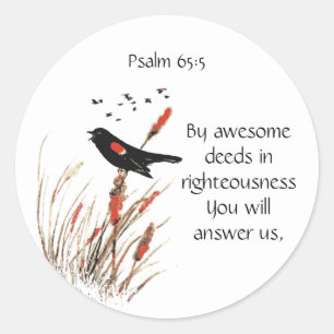 Bible Scripture Psalm 65:5 By Awesome Deeds Answer Classic Round Sticker