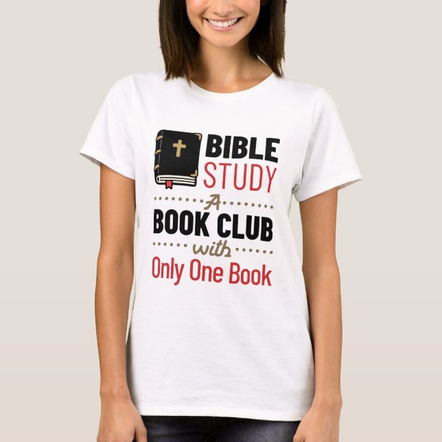 Bible Study Christian Religion Church One Book T-Shirt (Front)