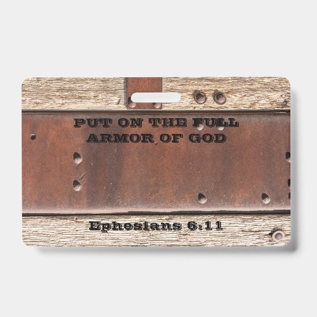 Bible text Ephesian 6 Put on full Armour of God ID Badge (Front)