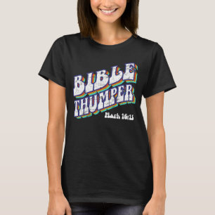Bible Thumper Pastor Ministry Disciple and Clergy T-Shirt
