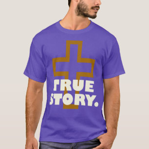 Bible True Story  T-Shirt