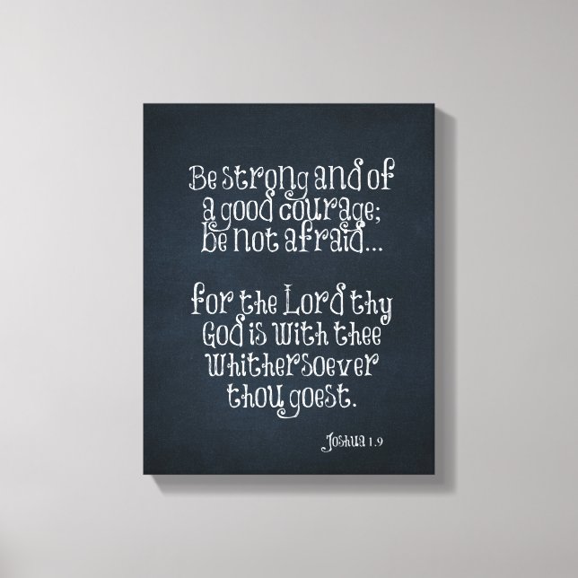 Bible Verse about Strength and Courage Joshua 1.9 Canvas Print (Front)
